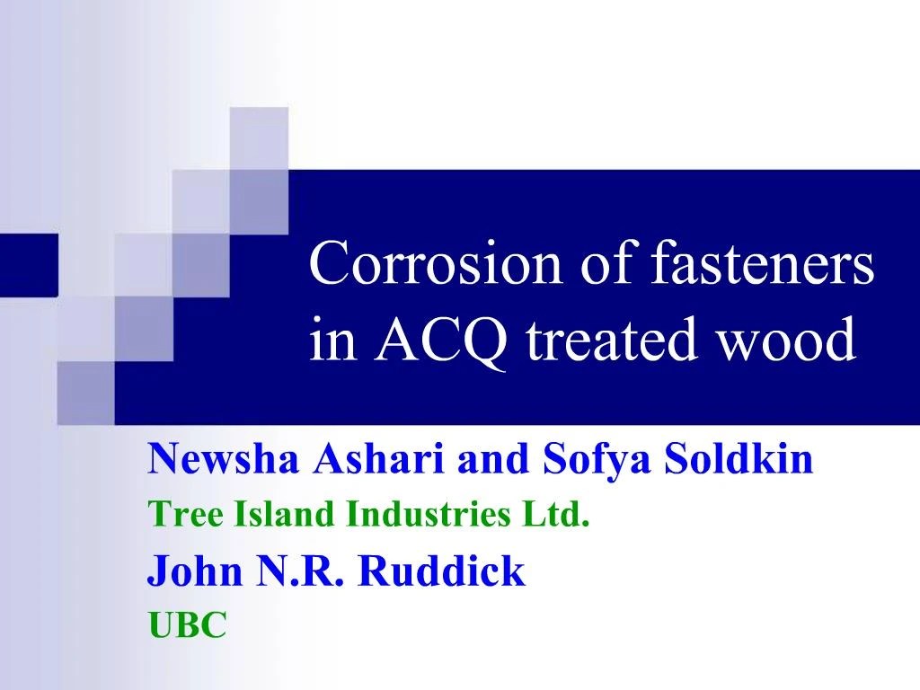 PPT Corrosion of fasteners in ACQ treated wood PowerPoint