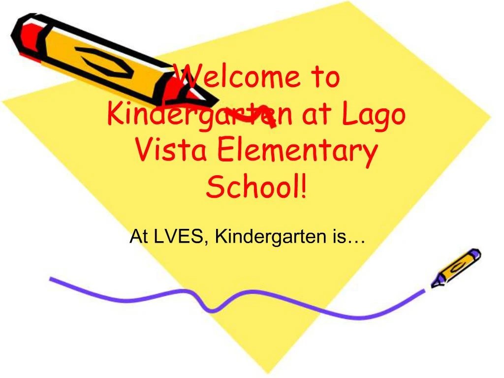 PPT to Kindergarten at Lago Vista Elementary School