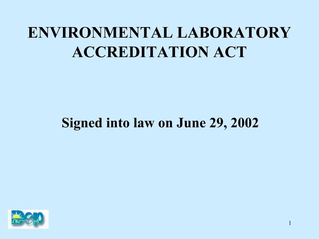PPT ENVIRONMENTAL LABORATORY ACCREDITATION ACT PowerPoint Presentation ID306033