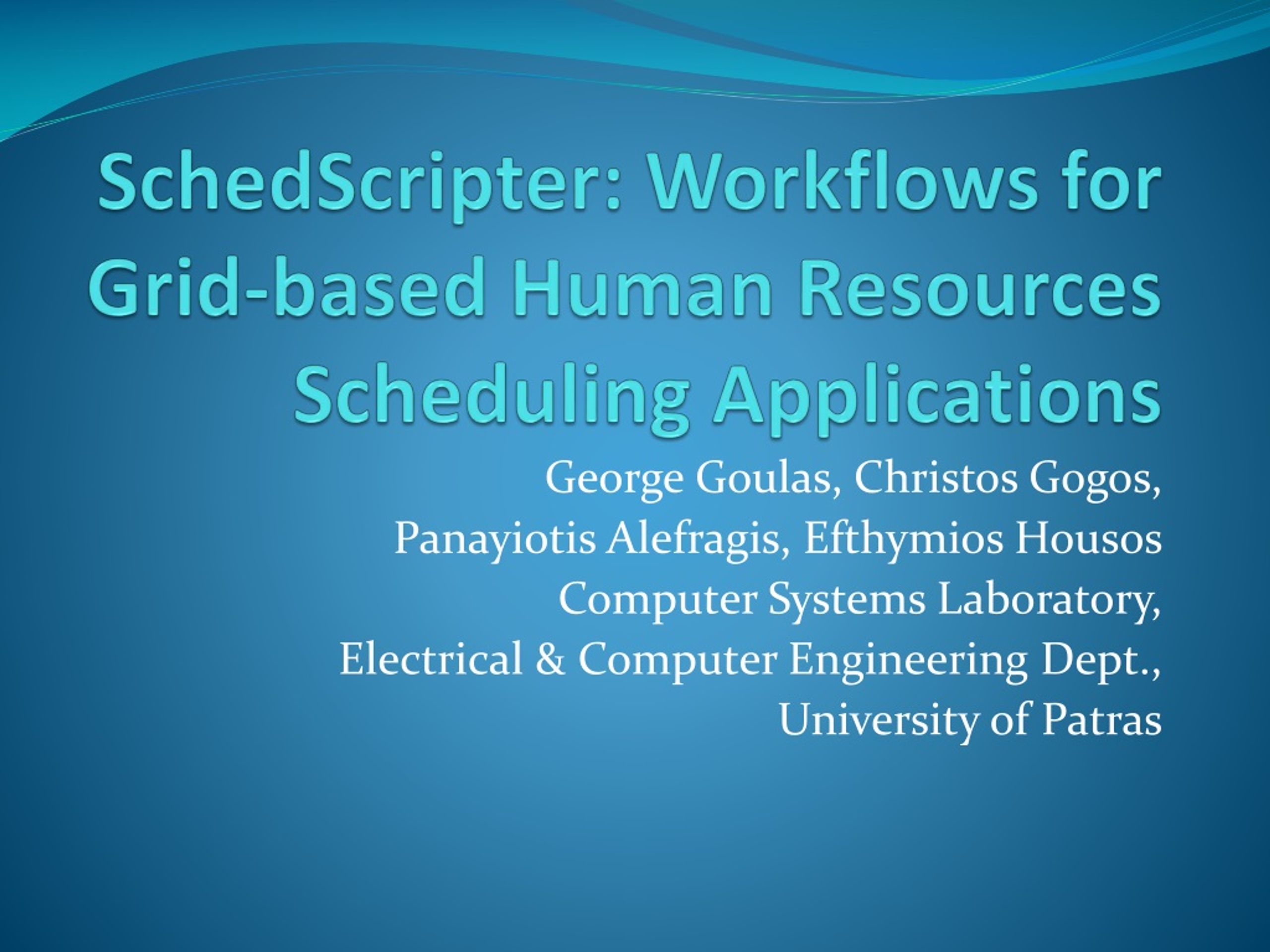 PPT SchedScripter Workflows for Gridbased Human Resources