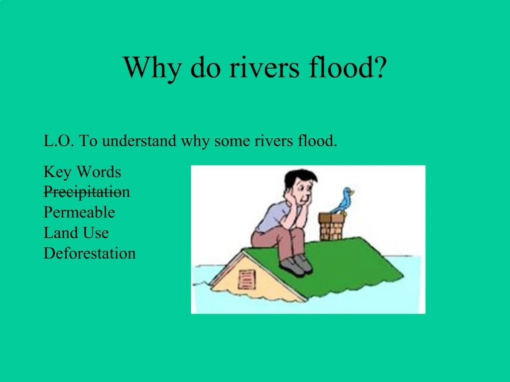 PPT Why do rivers flood PowerPoint Presentation, free download ID
