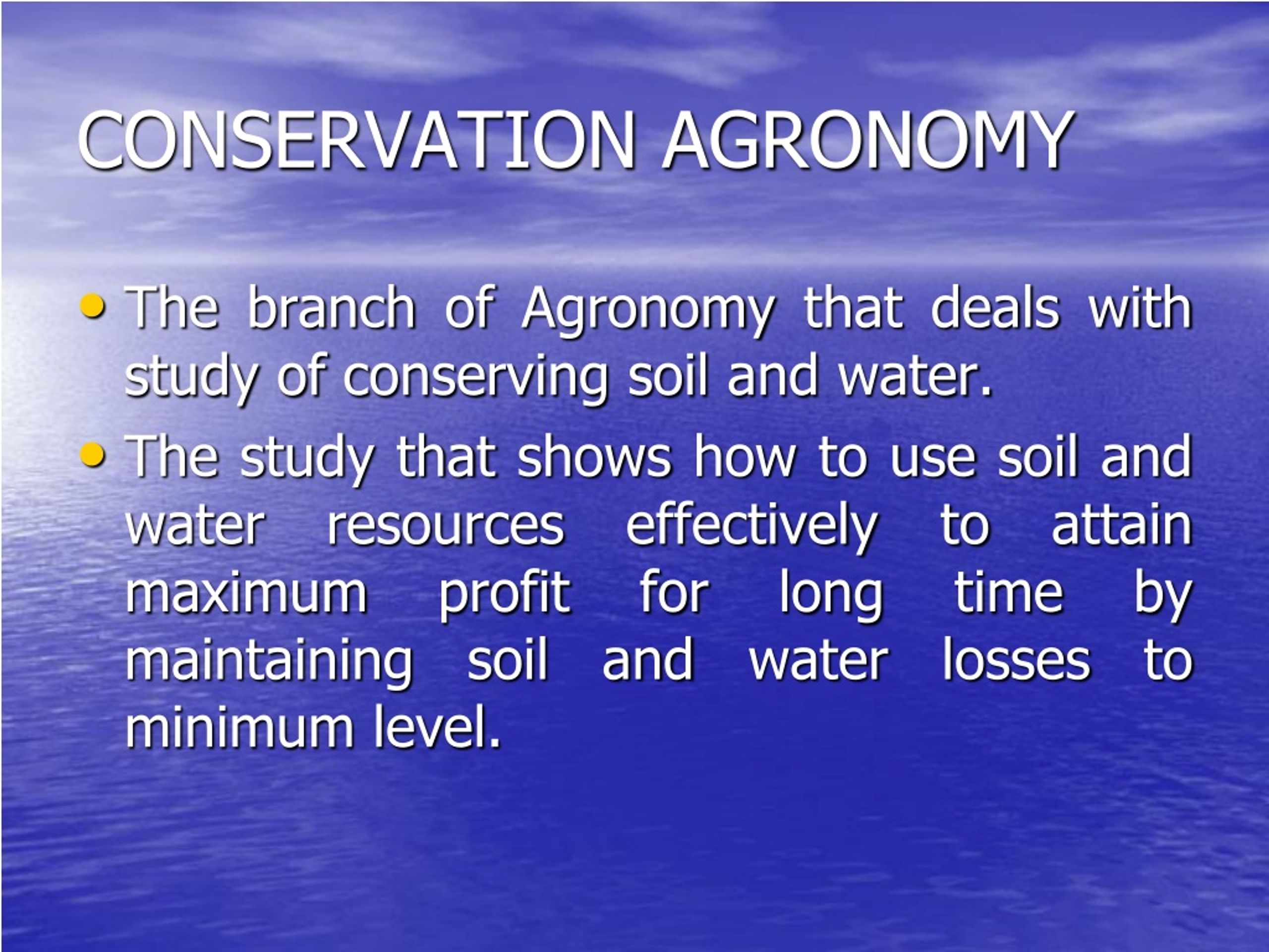 PPT Conservation Agronomy, (definition, Fundamental Consideration