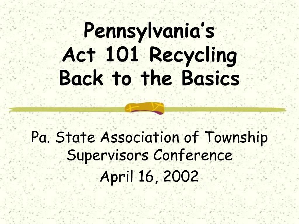 PPT Pennsylvania s Act 101 Recycling Back to the Basics PowerPoint Presentation ID371848