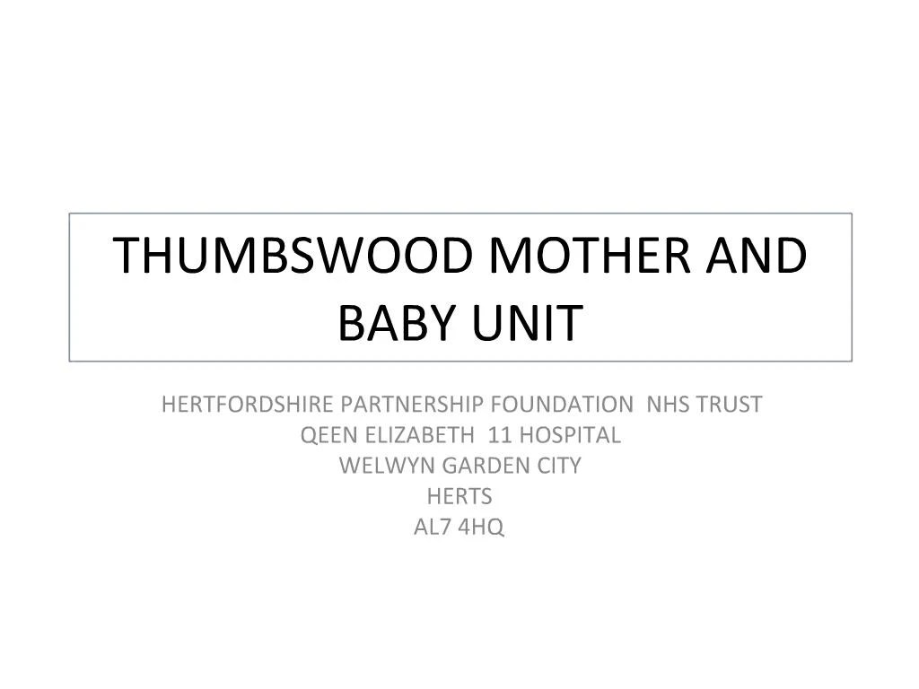 PPT THUMBSWOOD MOTHER AND BABY UNIT PowerPoint Presentation, free