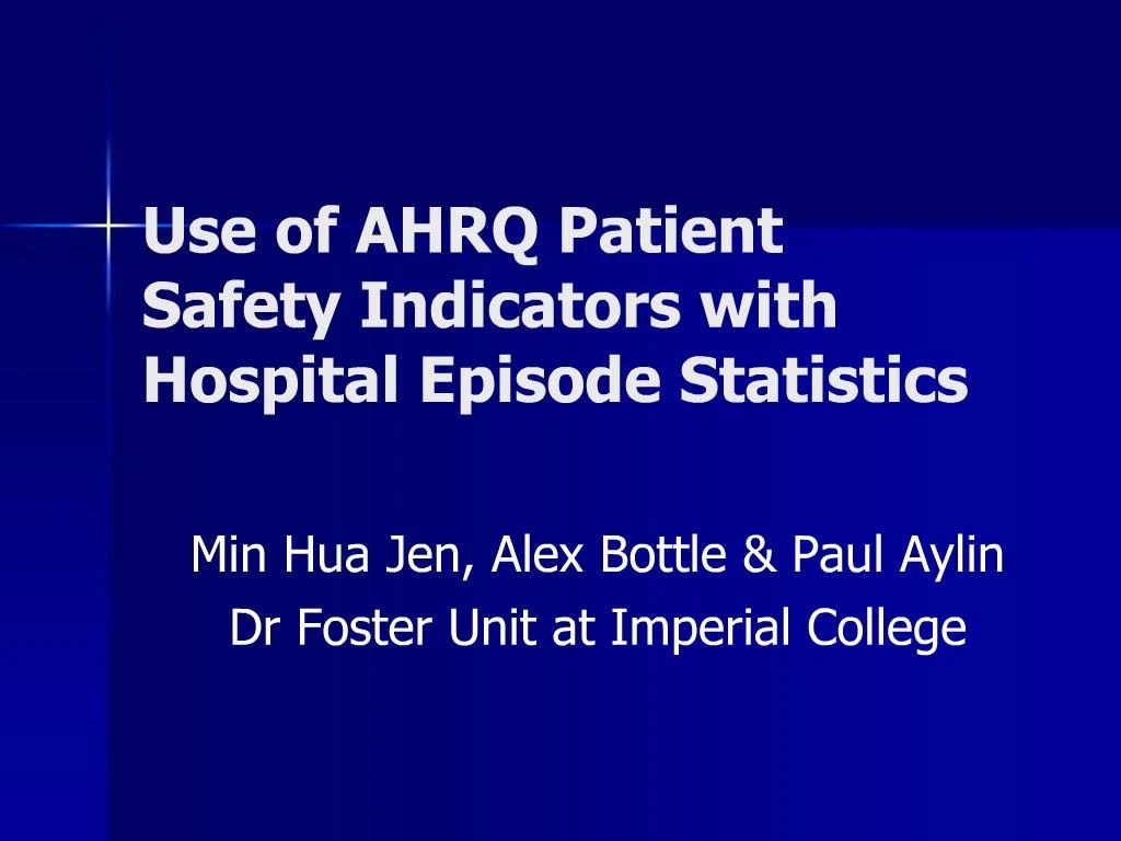PPT Use of AHRQ Patient Safety Indicators with Hospital Episode