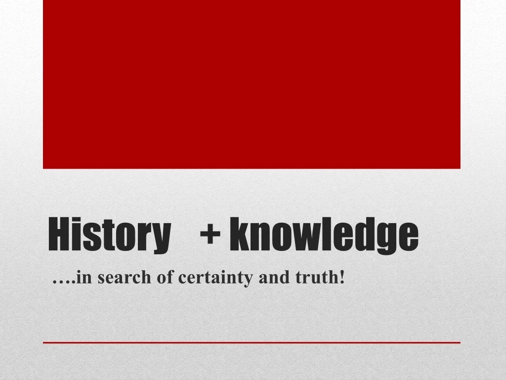 PPT History + knowledge PowerPoint Presentation, free download ID