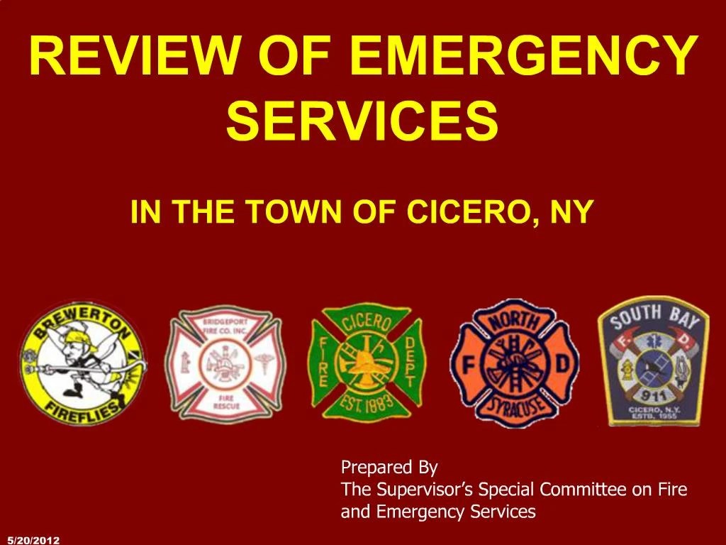 PPT REVIEW OF EMERGENCY SERVICES IN THE TOWN OF CICERO, NY PowerPoint