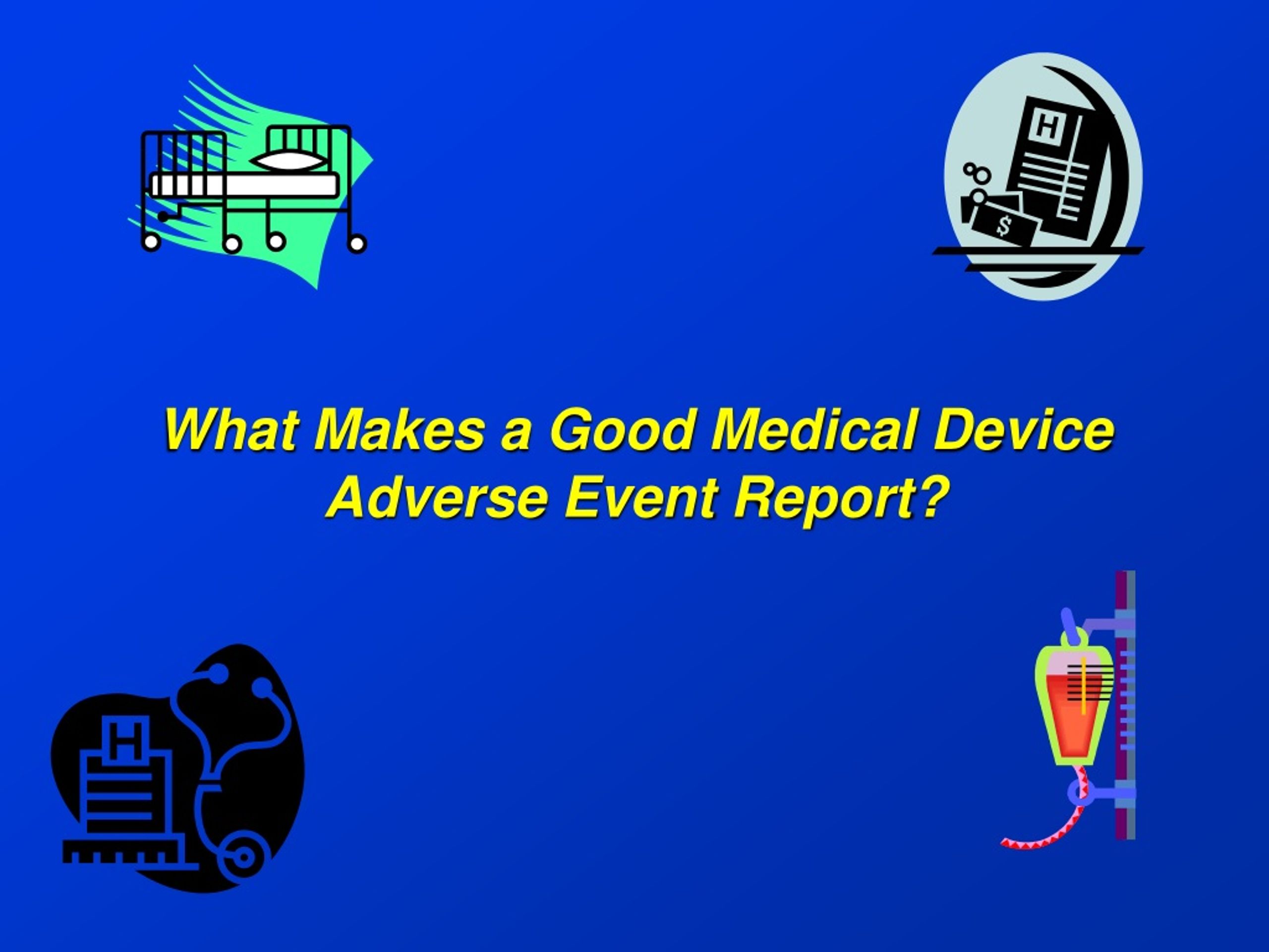 PPT Patient Safety and Medical Devices Sonia Swayze, RN, MA, C and