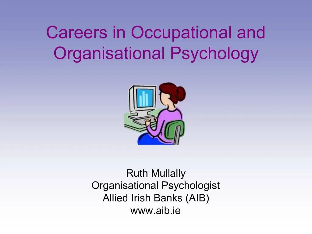 PPT Careers in Occupational and Organisational Psychology Ruth