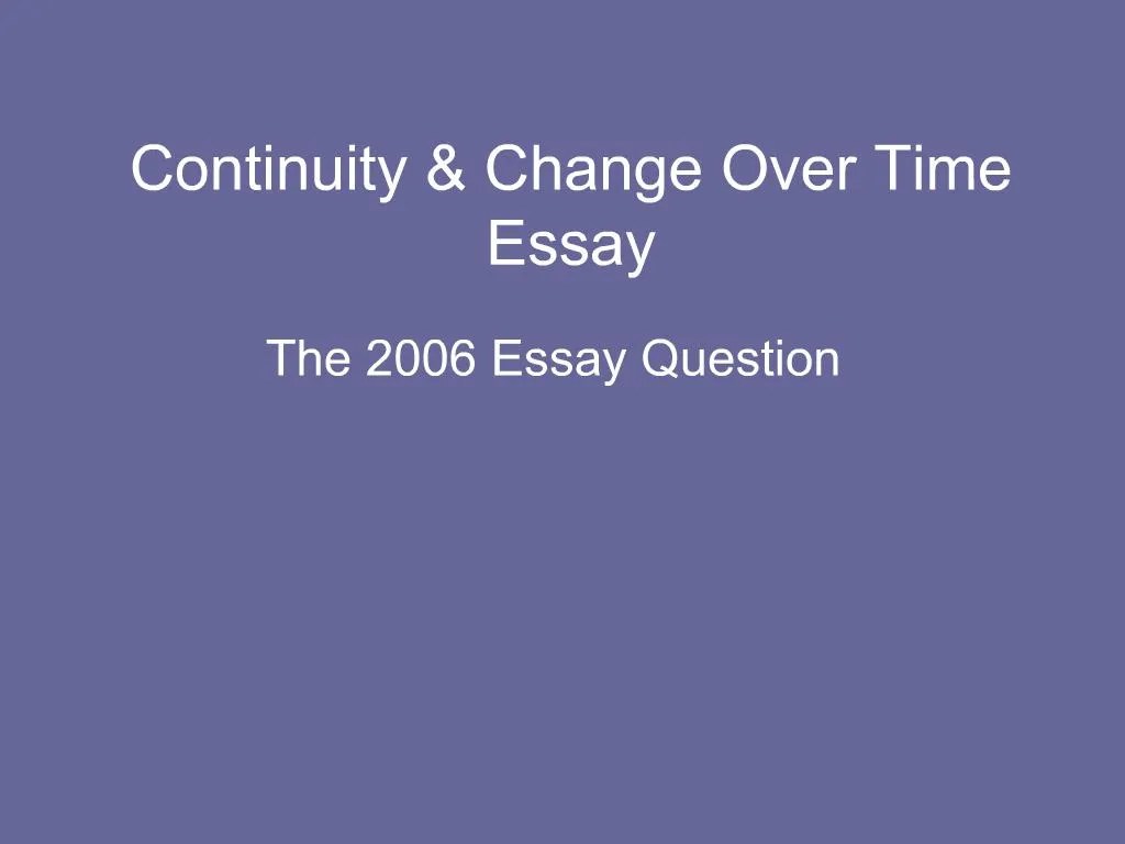 PPT Continuity Change Over Time Essay PowerPoint Presentation, free