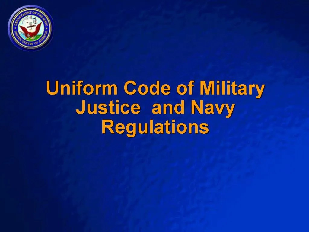 PPT Uniform Code of Military Justice and Navy Regulations PowerPoint