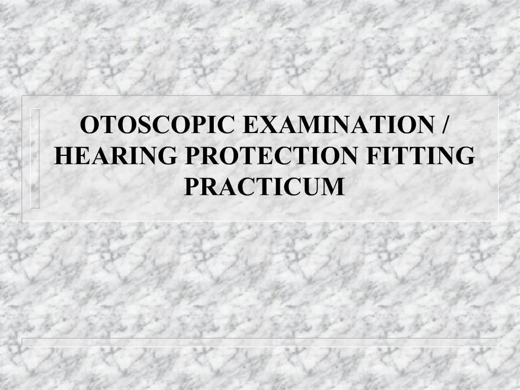 PPT OTOSCOPIC EXAMINATION PowerPoint Presentation, free download ID