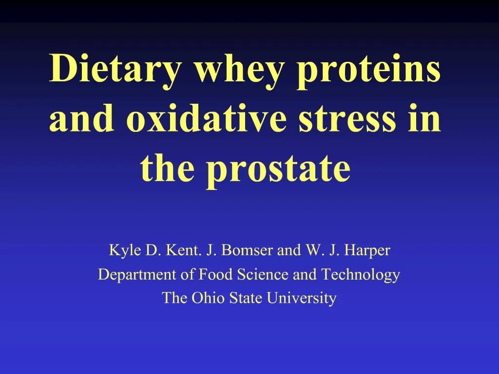 PPT Dietary whey proteins and oxidative stress in the prostate
