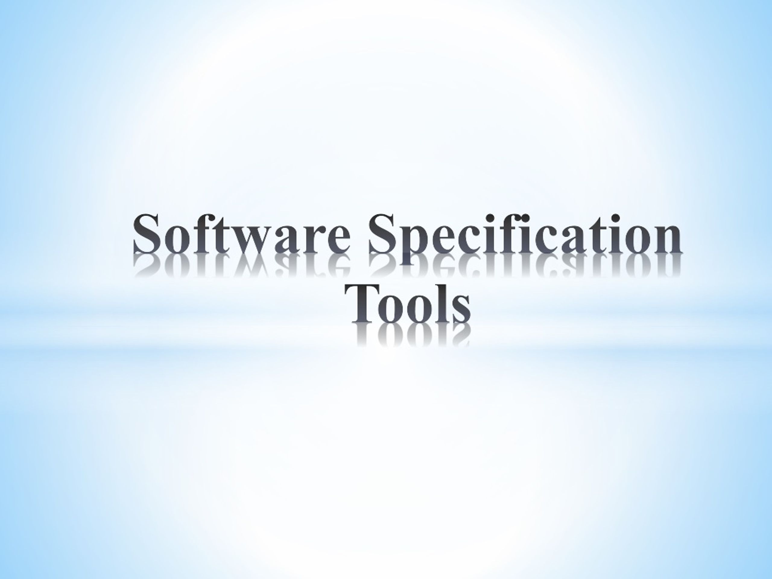 PPT Software Specification Tools PowerPoint Presentation, free