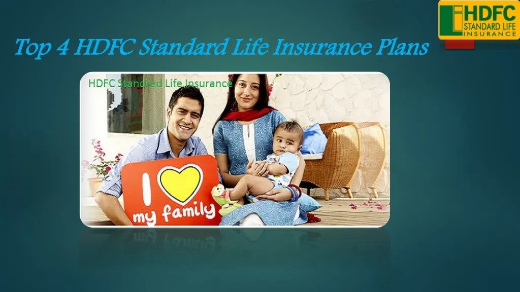 PPT Top 4 HDFC Standard Life Insurance Plans PowerPoint Presentation ID680811