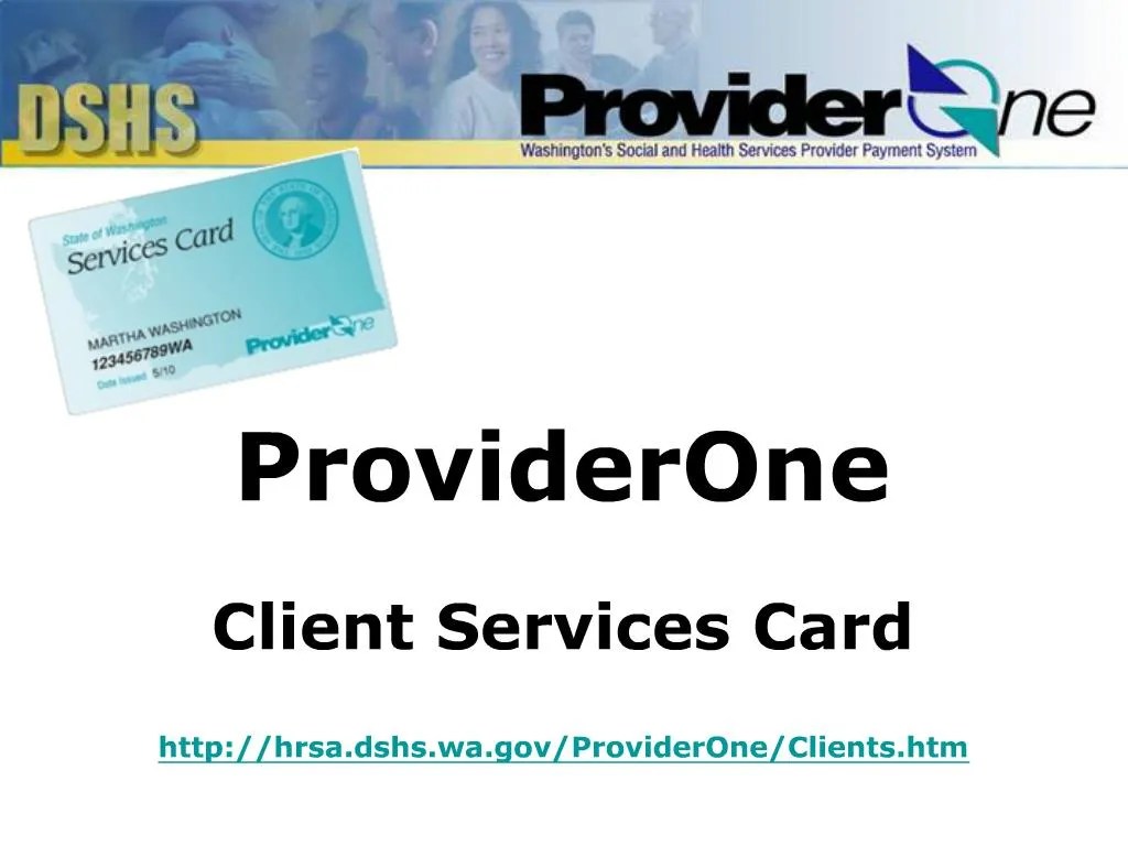 PPT ProviderOne Client Services Card hrsa.dshs.wa PowerPoint