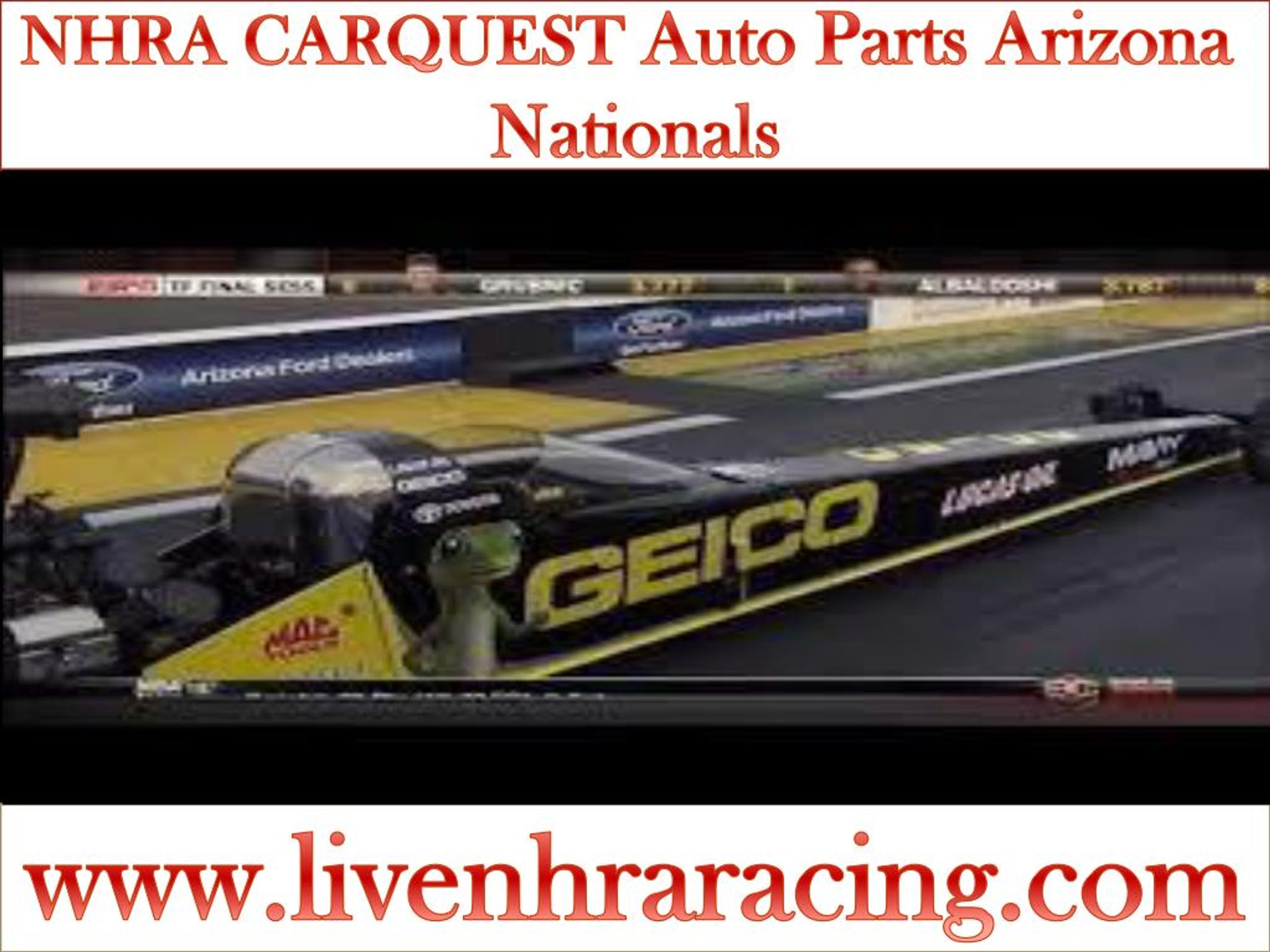 PPT Watch NHRA CARQUEST Auto Parts Arizona Nationals PowerPoint