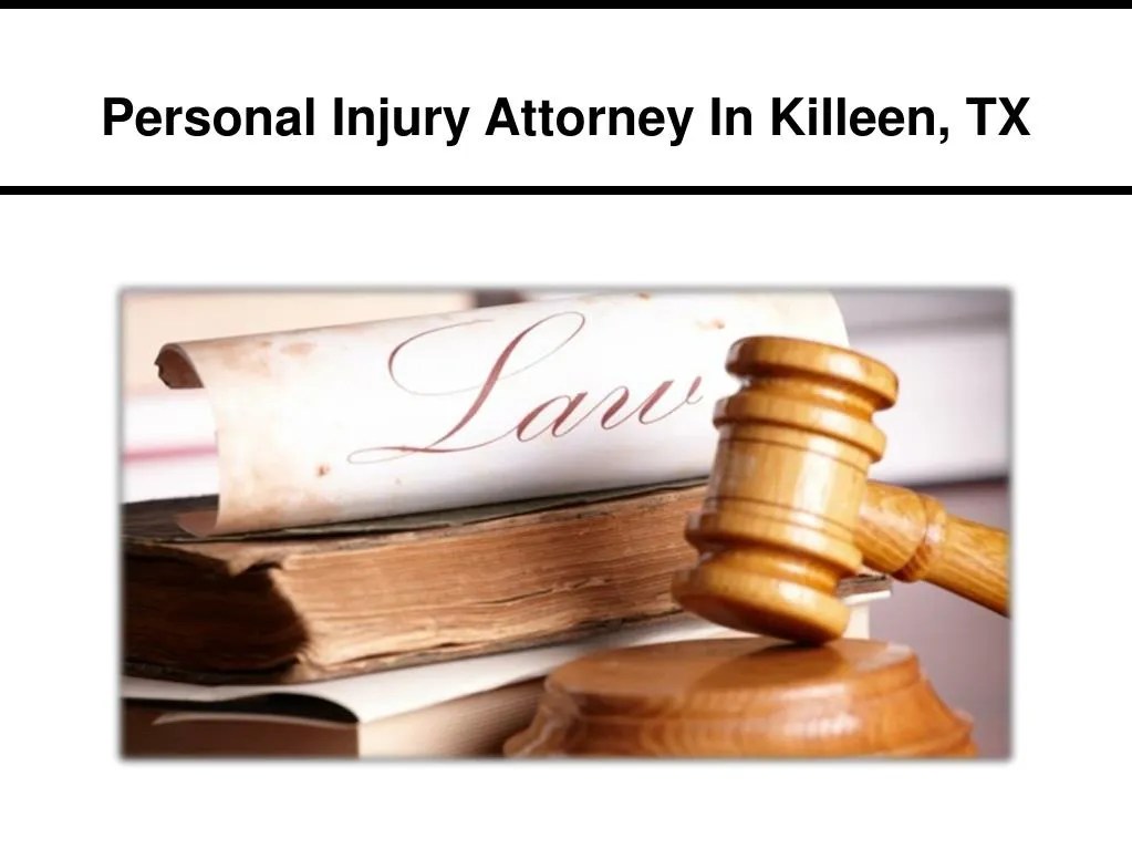 PPT Personal Injury Attorney In Killeen, TX PowerPoint Presentation