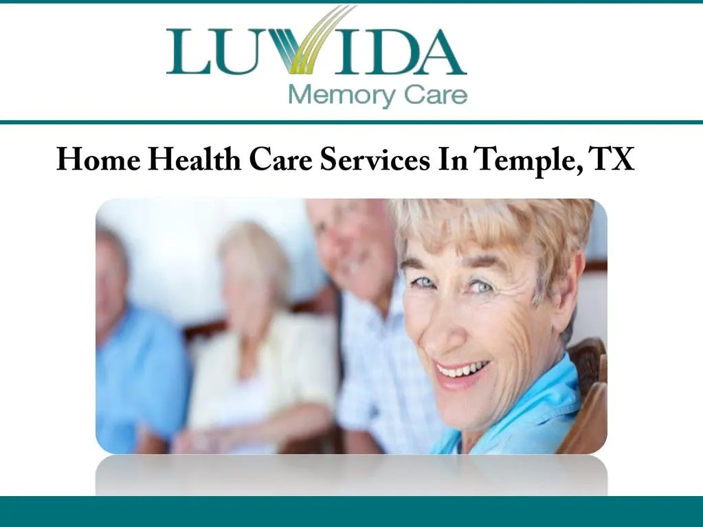PPT Home Health Care Services In Temple, TX PowerPoint Presentation