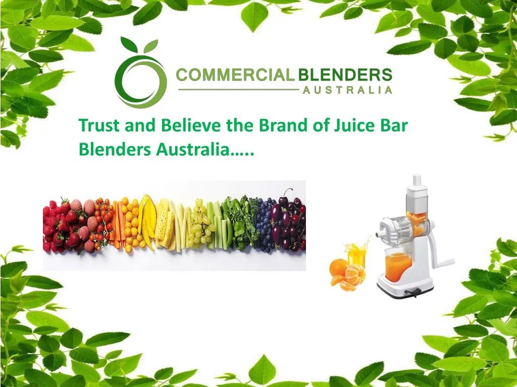PPT Best Selling Juice Bar Blenders in Australia PowerPoint