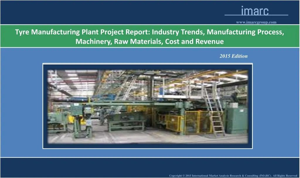 PPT Tyre Manufacturing Plant Cost, Machinery PowerPoint