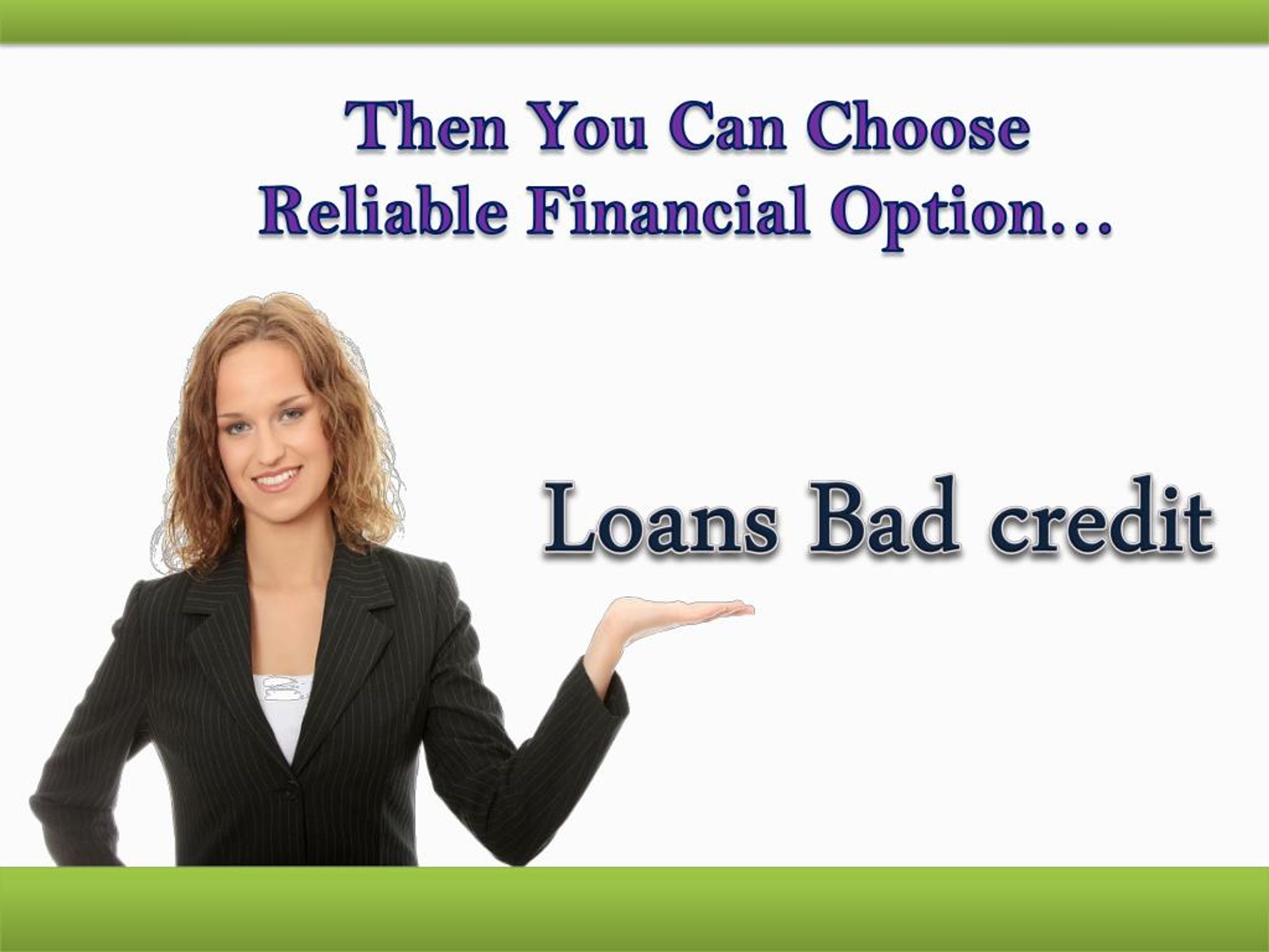 PPT Loans For Bad Credit To Meet Any Urgent Purpose PowerPoint