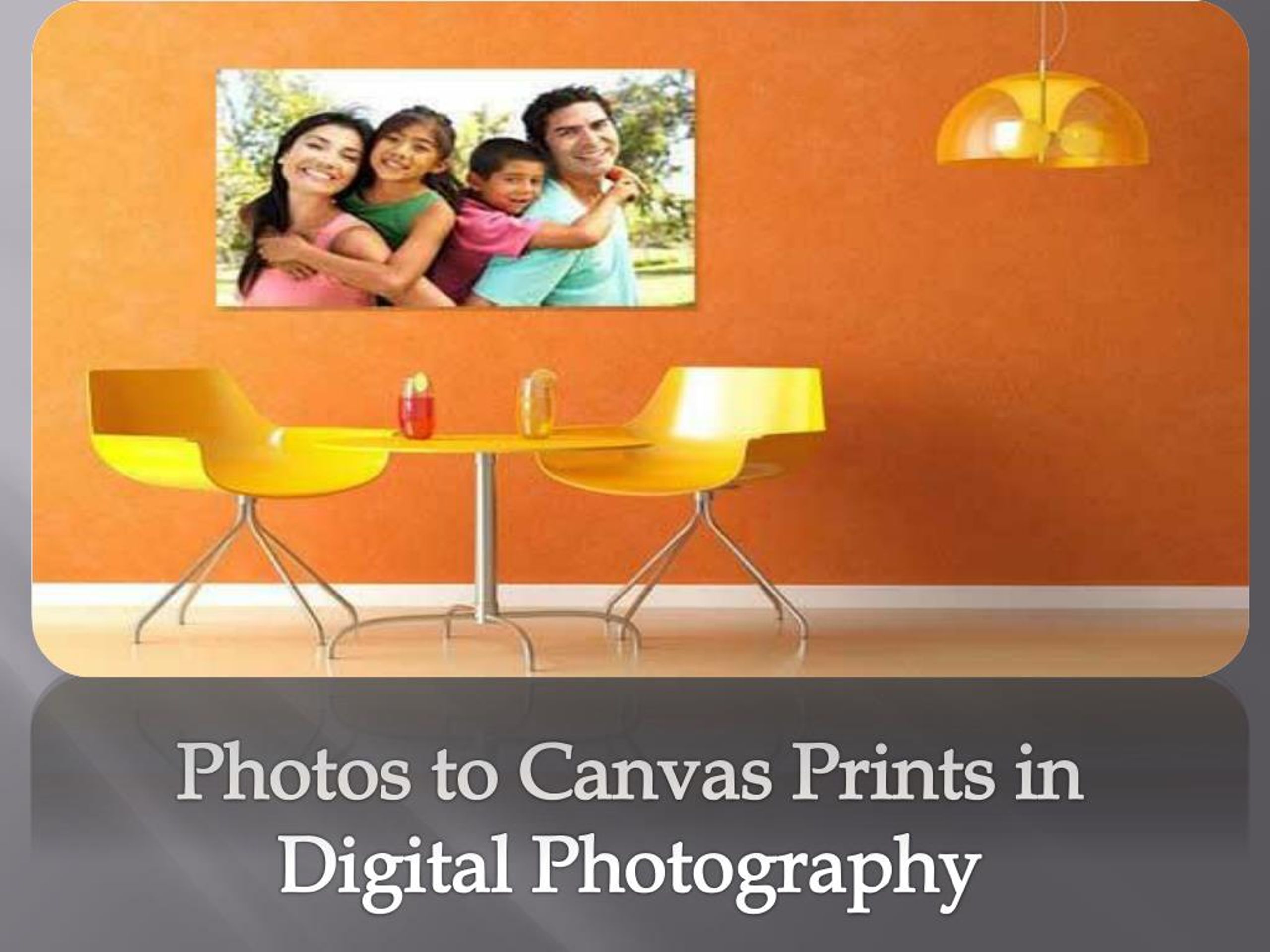 PPT Information About Photos to Canvas Prints PowerPoint Presentation