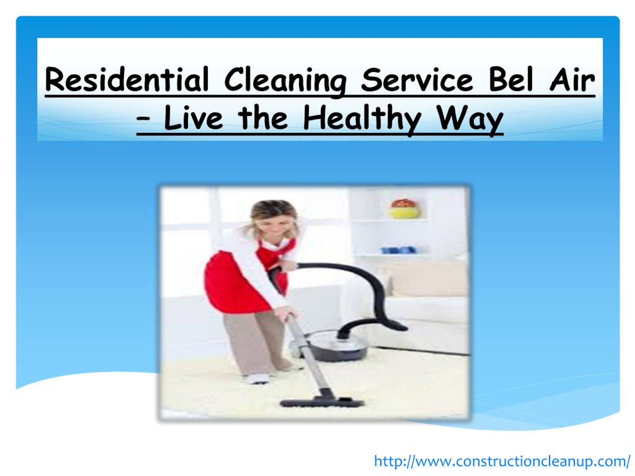 PPT Residential Cleaning Service Bel Air Live the Healthy Way