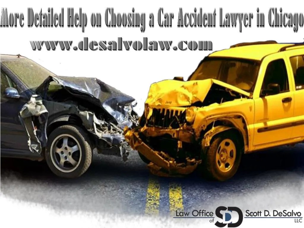 PPT More Detailed Help on Choosing a Car Accident Lawyer in Chic
