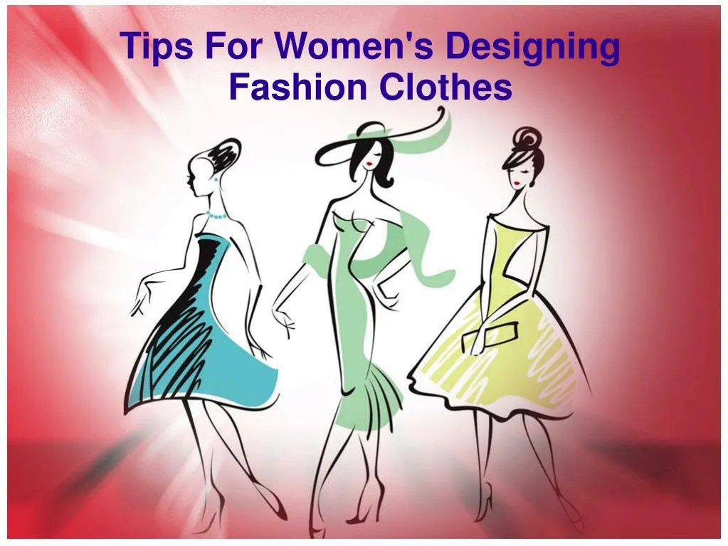 PPT Tips for women's designing fashion clothes PowerPoint Presentation ID7168121