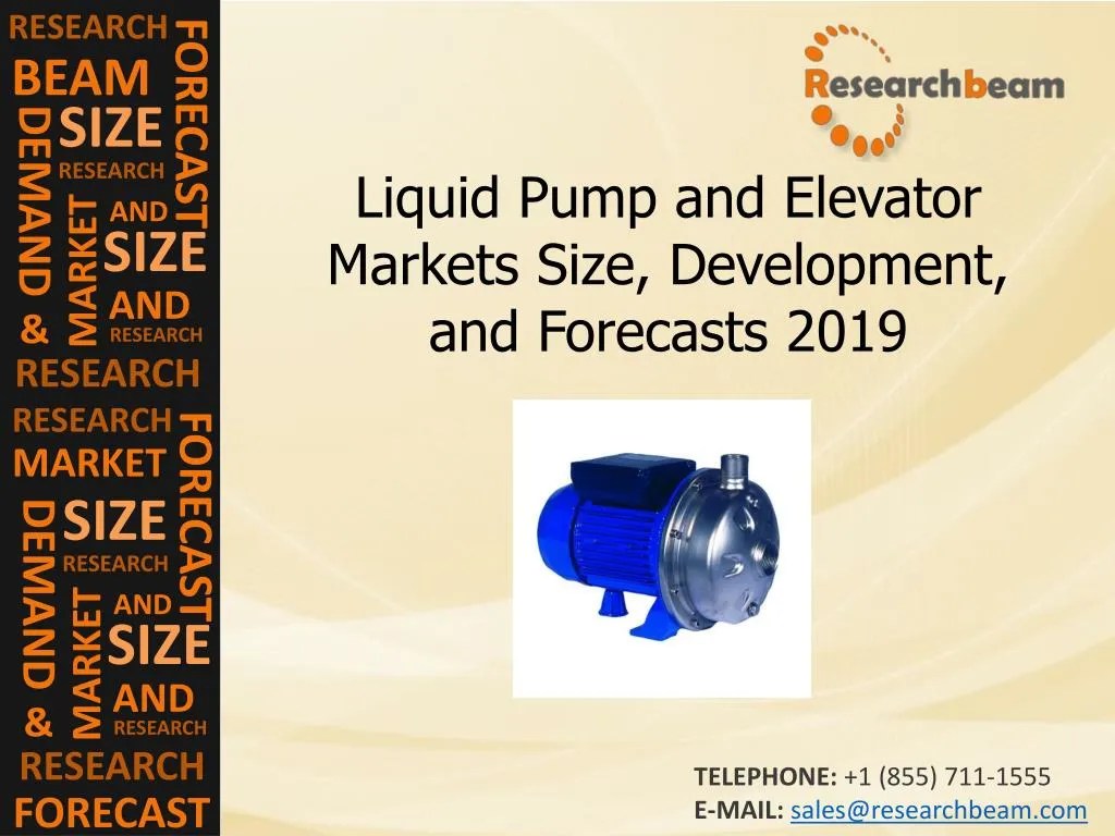 PPT Liquid Pump and Elevator Markets Size, Development PowerPoint