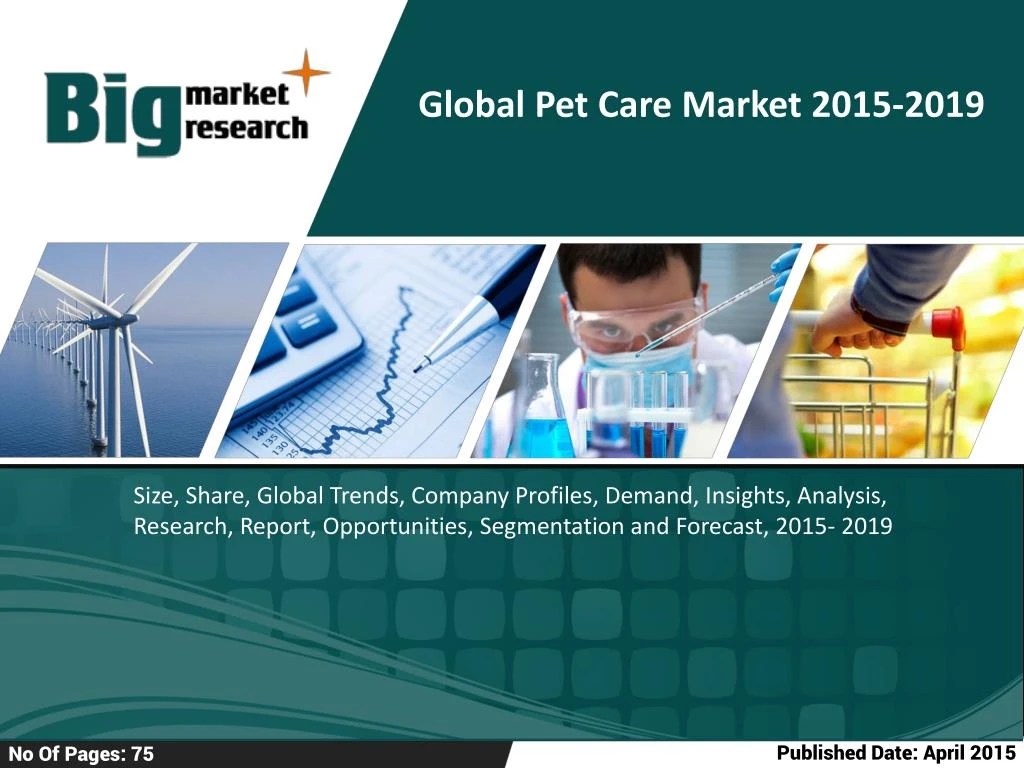 PPT Global Pet Care Market Size, Share, Trends PowerPoint