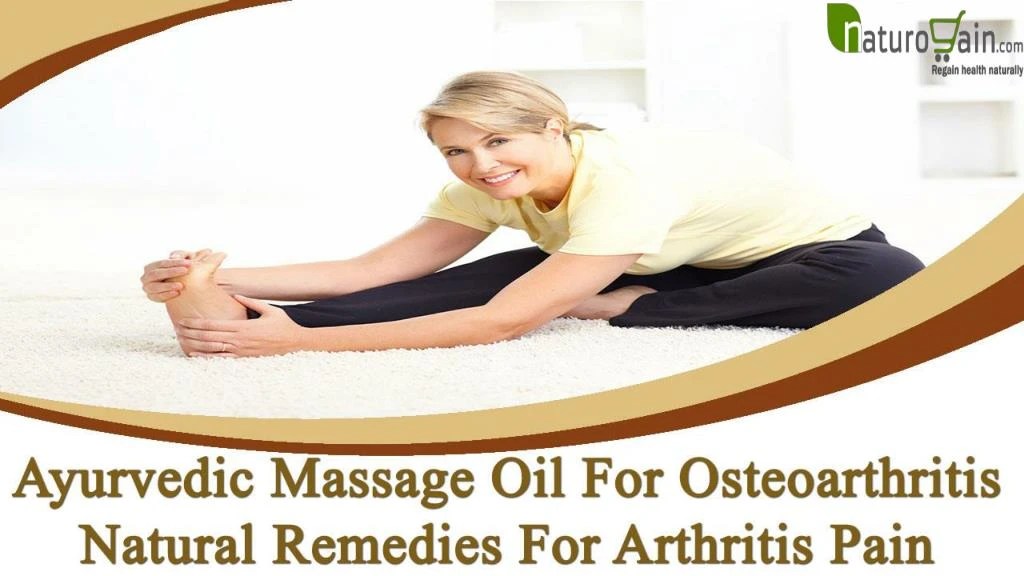 PPT Ayurvedic Massage Oil For Osteoarthritis, Natural Remedies For