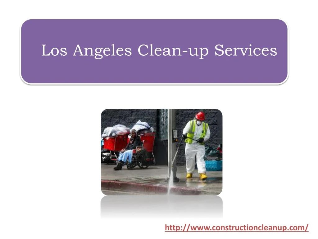 PPT Los Angeles Cleanup Services PowerPoint Presentation, free