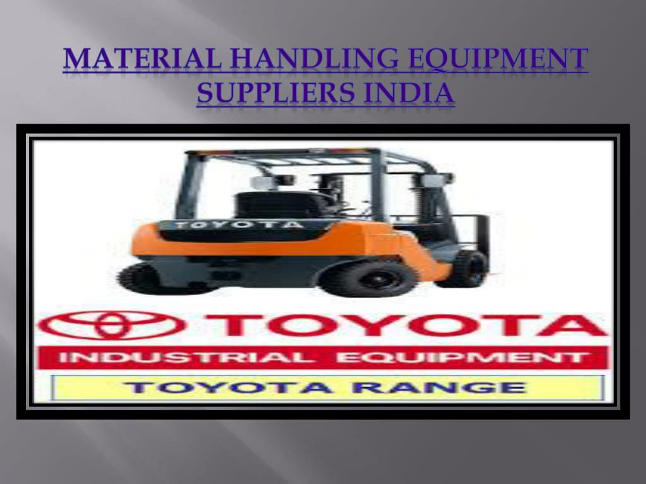 PPT Toyota material handling India,Material handling India PowerPoint