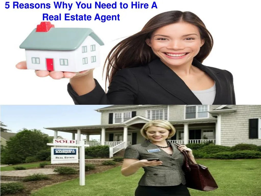 PPT 5 Reasons Why You Need to Hire a Real Estate Agent