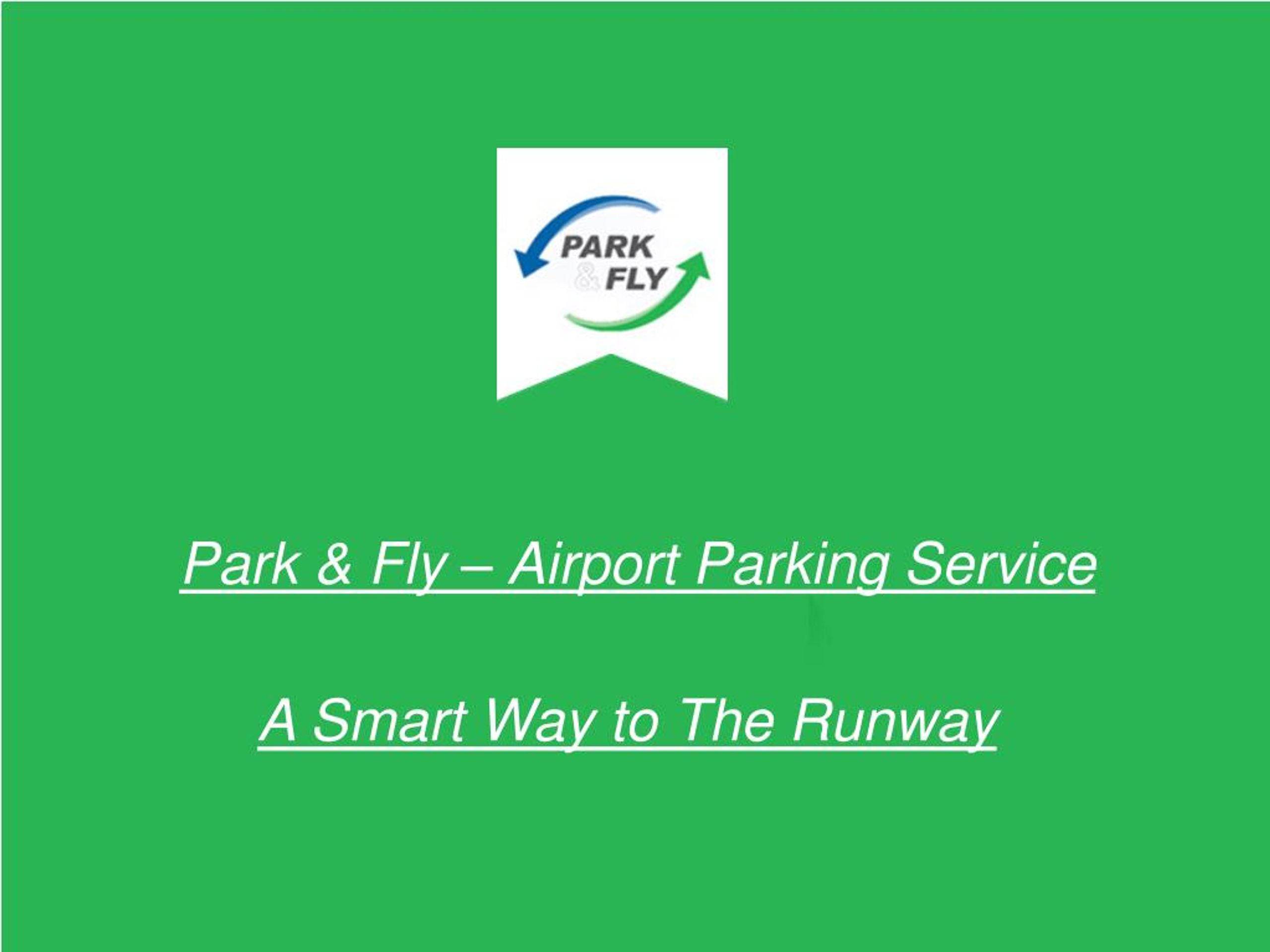 PPT Park & Fly Airport Parking Service PowerPoint Presentation ID