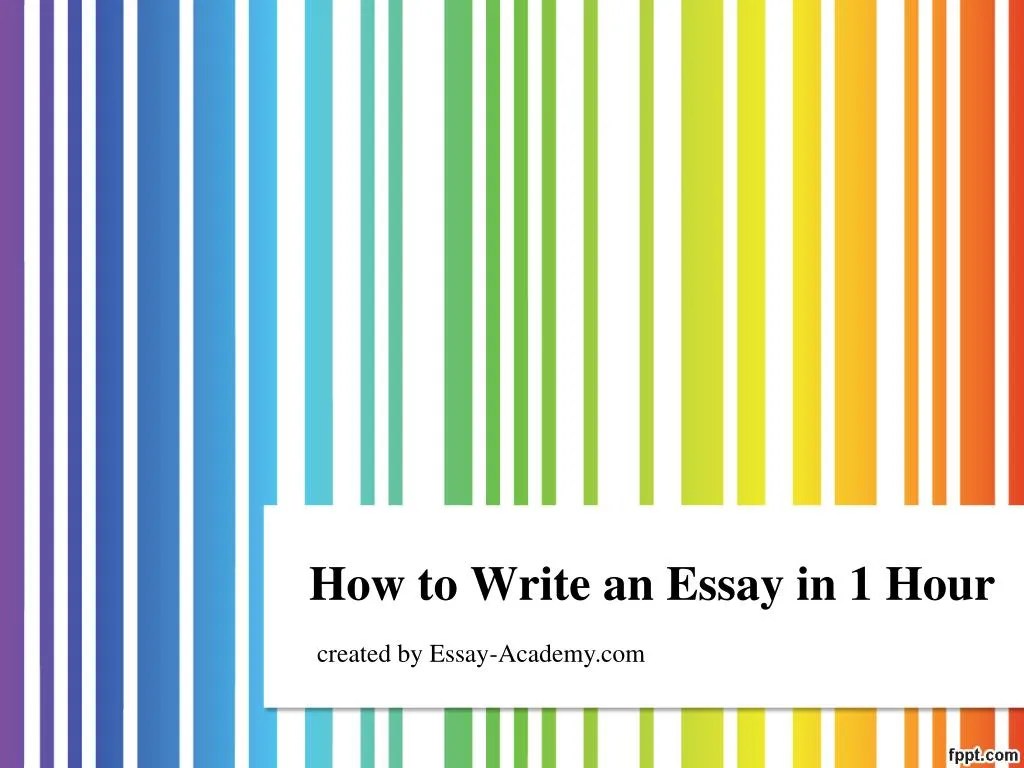 PPT How to Write an Essay in 1 Hour PowerPoint Presentation, free