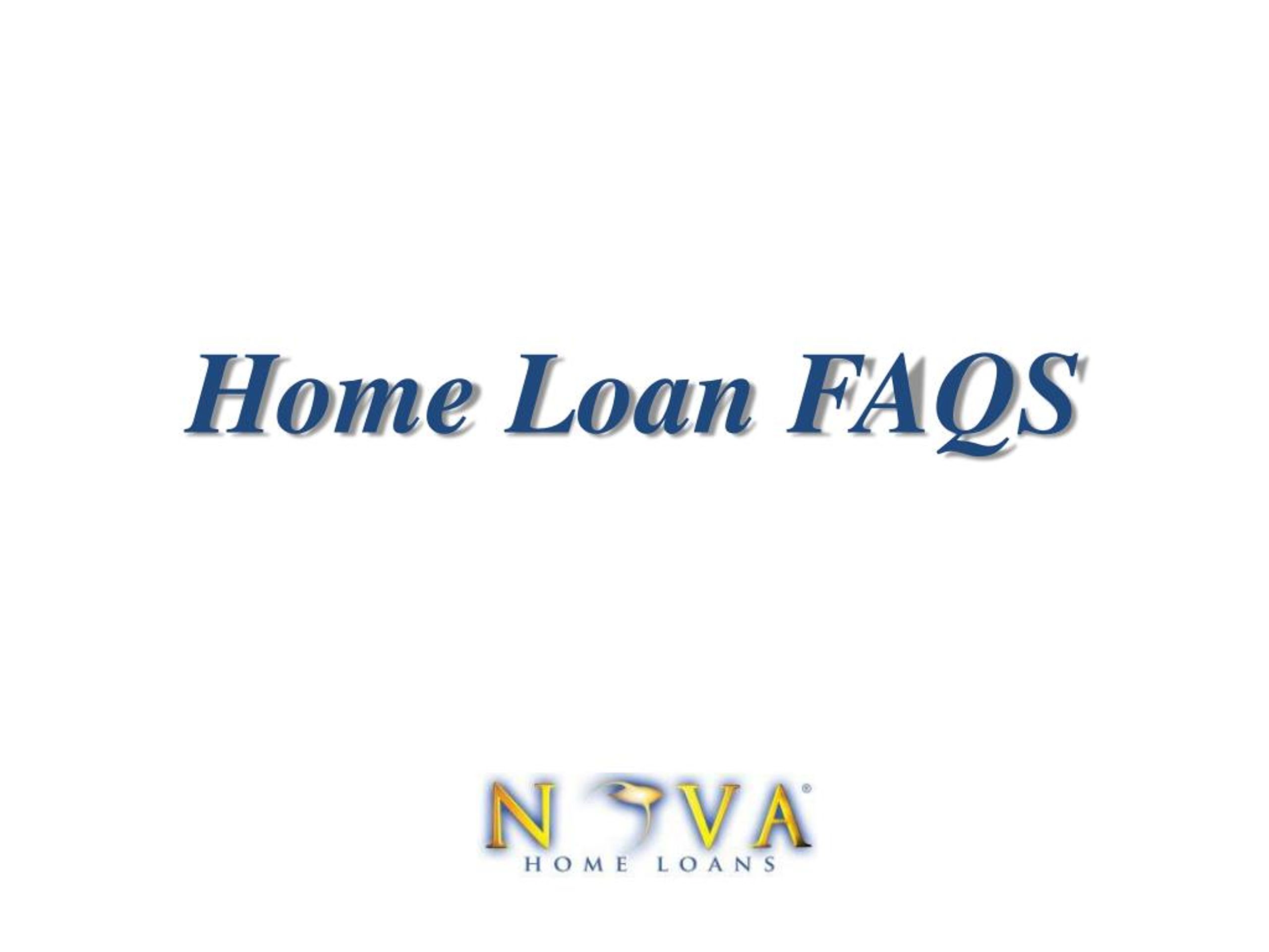 PPT Home Loan FAQS Nova Home Loans PowerPoint Presentation, free
