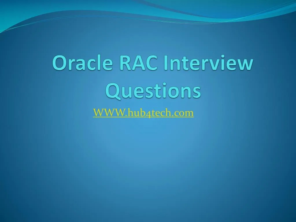 PPT Oracle RAC Interview Questions PowerPoint Presentation, free