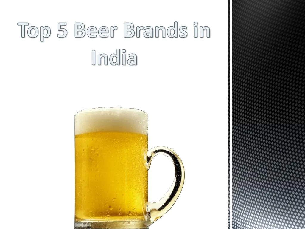 PPT Top 5 Beer Brands in India PowerPoint Presentation ID7237631