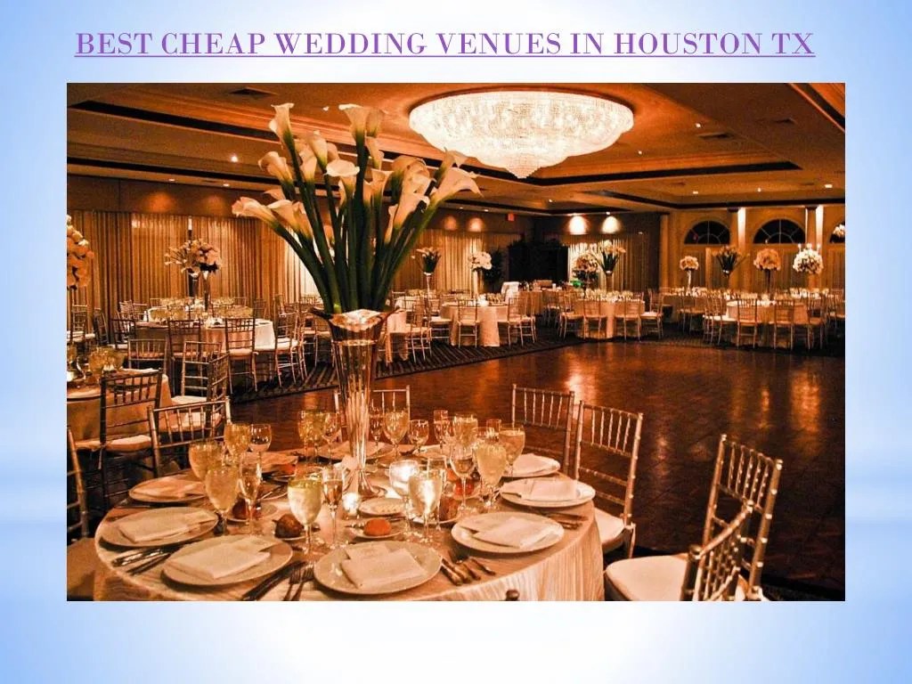 PPT BEST CHEAP WEDDING VENUES IN HOUSTON TX PowerPoint Presentation