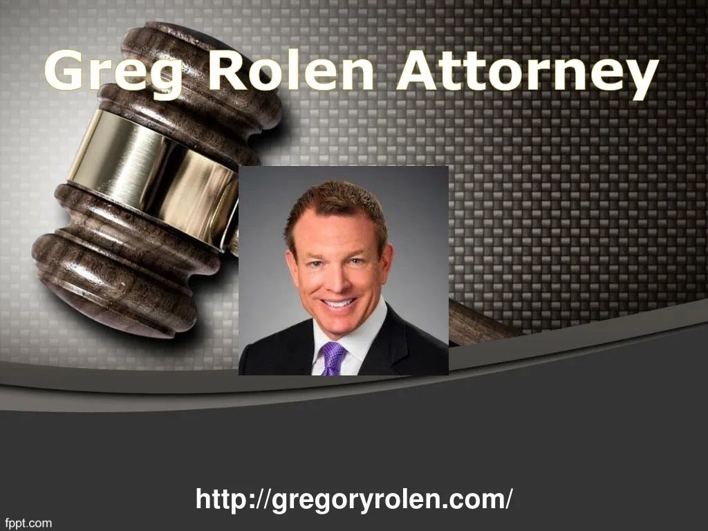PPT Greg Rolen Attorney Videos & Images PowerPoint Presentation