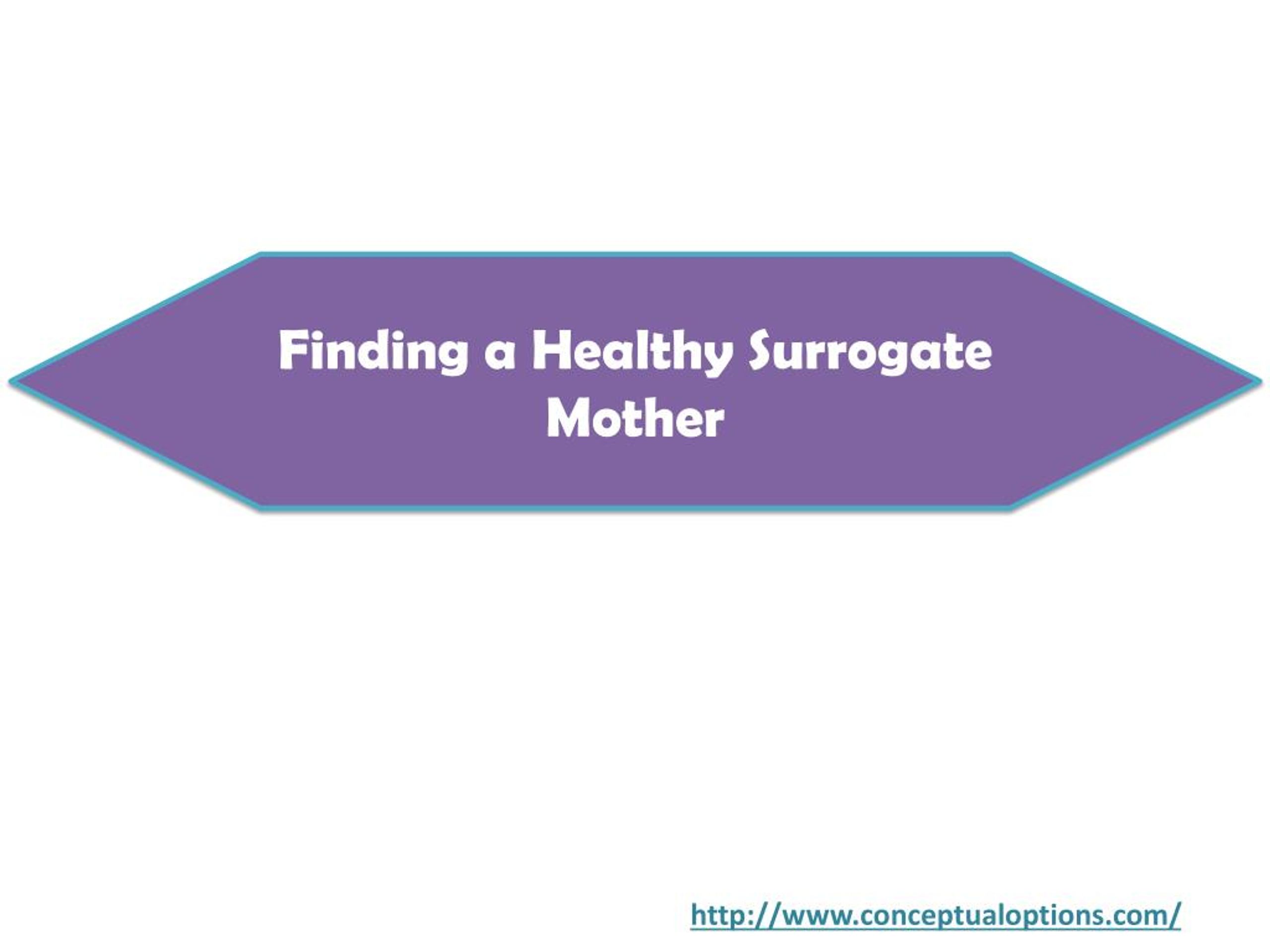 PPT Finding a Healthy Surrogate Mother PowerPoint Presentation, free