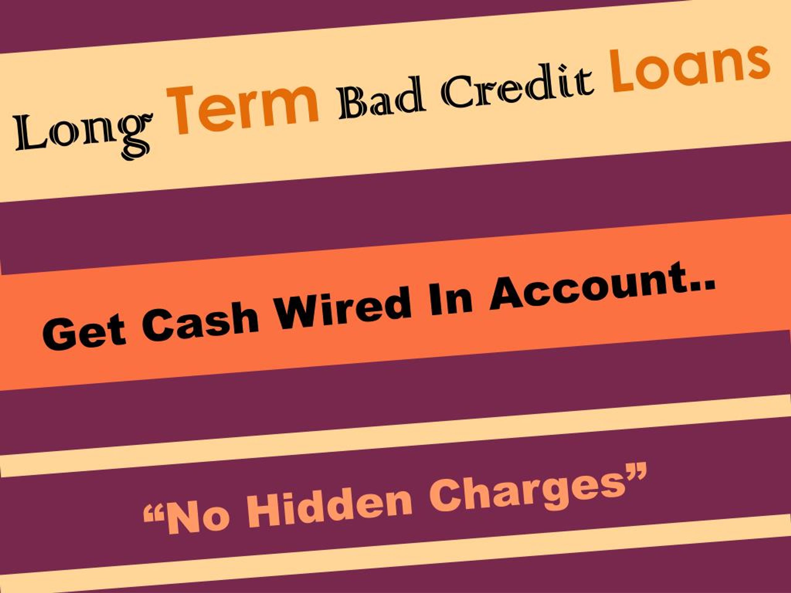 PPT Long Term Bad Credit Loans Simply And Easy Financial Aid For The