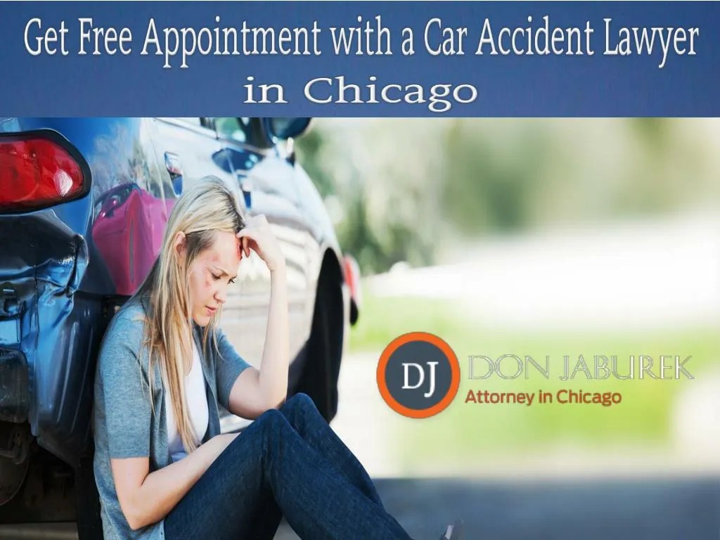 PPT Get Free Appointment with a Car Accident Lawyer in Chicago