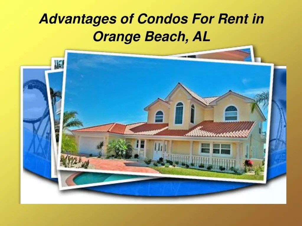 PPT Features of Condos For Rent in Orange Beach, AL PowerPoint