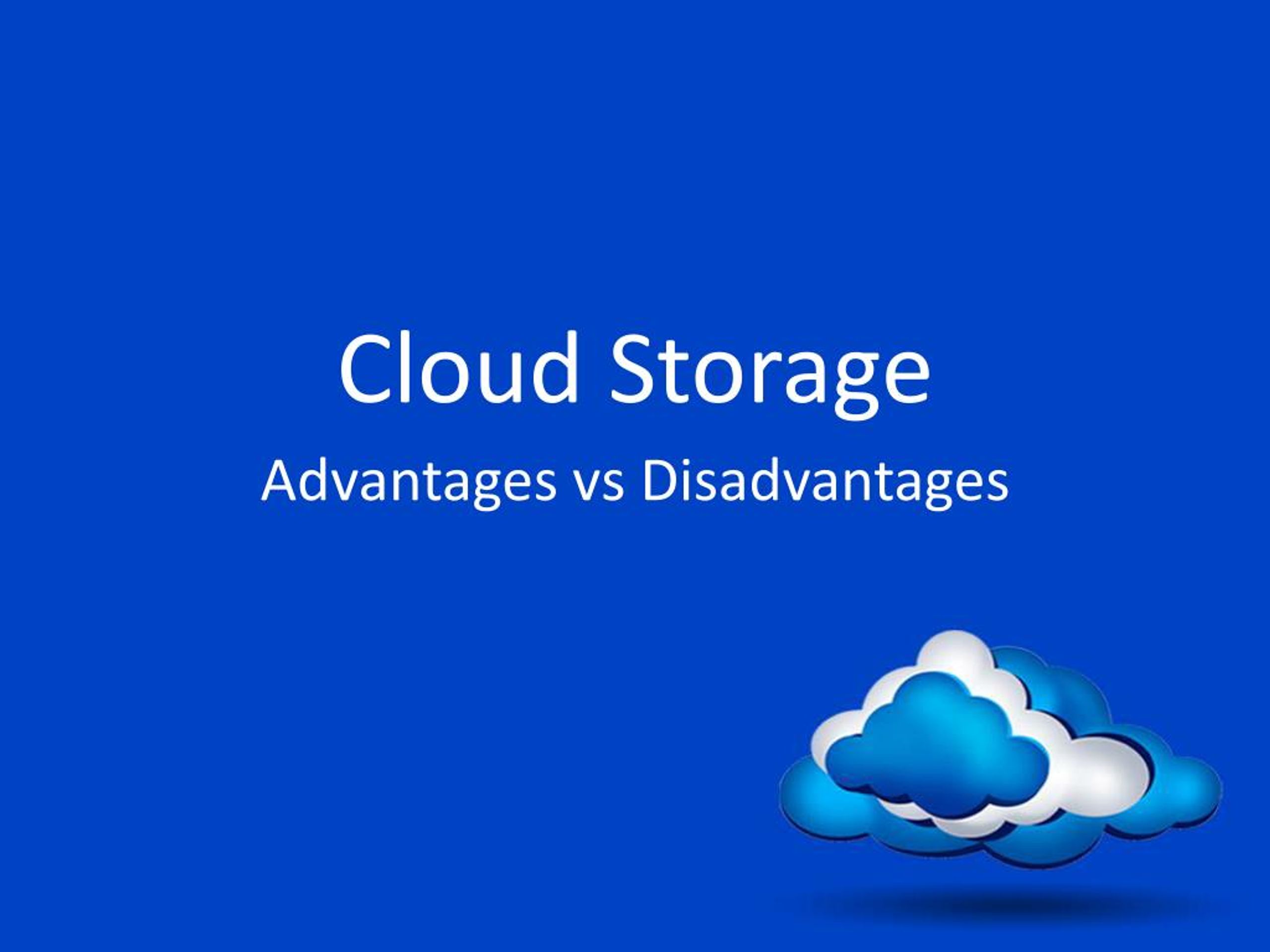 PPT Cloud storage advantages VS disadvantages PowerPoint Presentation ID7287201
