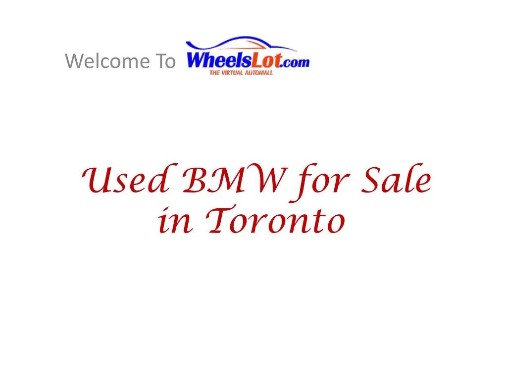 PPT Used BMW Car for Sale in Toronto PowerPoint Presentation, free