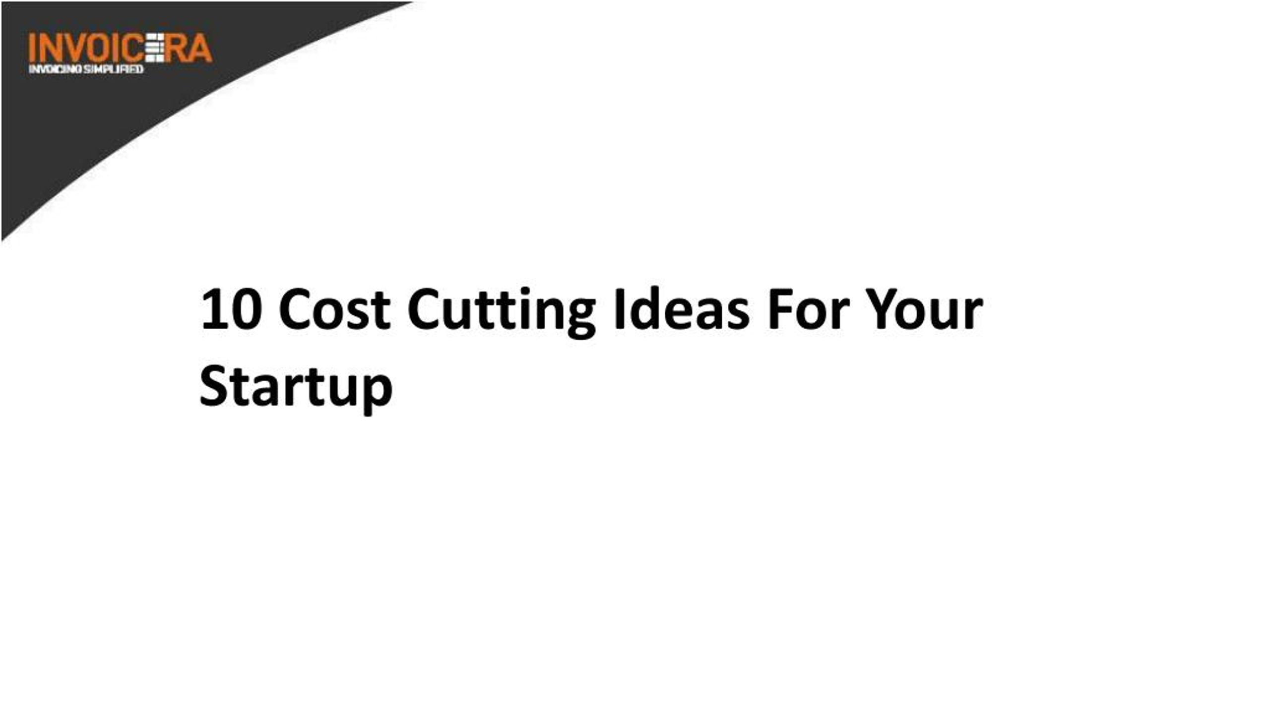 PPT 10 Cost Cutting Ideas For Your Startup PowerPoint Presentation